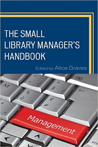 Ebook 978-1442230132 The Small Library Manager's Handbook (Medical Library Association Books Seri