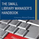 Ebook 978-1442230132 The Small Library Manager's Handbook (Medical Library Association Books Seri