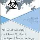 Ebook 978-1442223127 National Security and Arms Control in the Age of Biotechnology: The Biologic