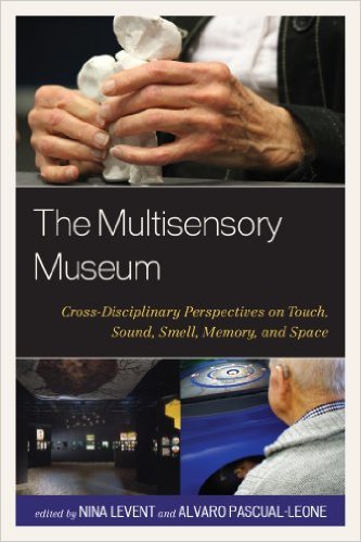 Ebook 978-0759123540 The Multisensory Museum: Cross-Disciplinary Perspectives on Touch, Sound, Sm