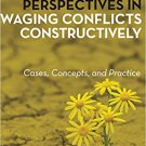 Ebook 978-1442265509 Perspectives in Waging Conflicts Constructively: Cases, Concepts, and Practi