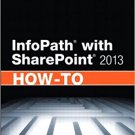 Ebook 978-0672336942 InfoPath with SharePoint 2013 How-To