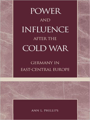 Ebook 978-0847695225 Power and Influence after the Cold War: Germany in East-Central Europe