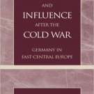 Ebook 978-0847695225 Power and Influence after the Cold War: Germany in East-Central Europe