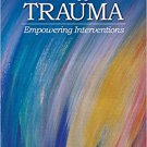Ebook 978-1412916387 A Practical Approach to Trauma: Empowering Interventions