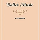 Ebook 978-0810886599 Ballet Music: A Handbook (Music Finders)