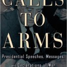 Ebook 978-0842025928 Calls to Arms: Presidential Speeches, Messages, and Declarations of War