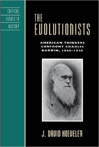 Ebook 978-0742511743 The Evolutionists: American Thinkers Confront Charles Darwin, 1860&acirc;��1920 (Cri