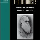 Ebook 978-0742511743 The Evolutionists: American Thinkers Confront Charles Darwin, 1860–1920 (Cri