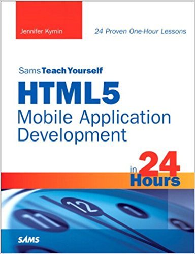 Ebook 978-0672334405 Sams Teach Yourself HTML5 Mobile Application Development in 24 Hours