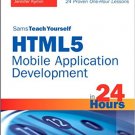 Ebook 978-0672334405 Sams Teach Yourself HTML5 Mobile Application Development in 24 Hours