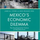 Ebook 978-0742556607 Mexico's Economic Dilemma: The Developmental Failure of Neoliberalism (Criti