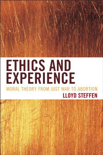 Ebook 978-1442216532 Ethics and Experience: Moral Theory from Just War to Abortion