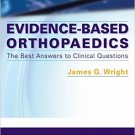 Ebook 978-1416044444 Evidence-Based Orthopaedics: The Best Answers to Clinical Questions