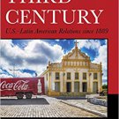 Ebook 978-1442257153 The Third Century: U.S.–Latin American Relations since 1889 (Latin American