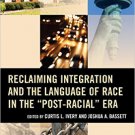 Ebook 978-1475815191 Reclaiming Integration and the Language of Race in the "Post-Racial" Era