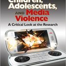 Ebook 978-1412996426 Children, Adolescents, and Media Violence: A Critical Look at the Research
