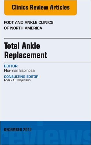 Ebook 978-1455749539 Total Ankle Replacement, An Issue of Foot and Ankle Clinics (The Clinics: Or
