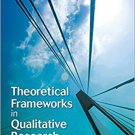 Ebook 978-1452282435 Theoretical Frameworks in Qualitative Research