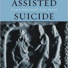 Ebook 978-0742517240 Physician-Assisted Suicide: The Anatomy of a Constitutional Law Issue