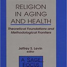 Ebook 978-0803954397 Religion in Aging and Health: Theoretical Foundations and Methodological Fro