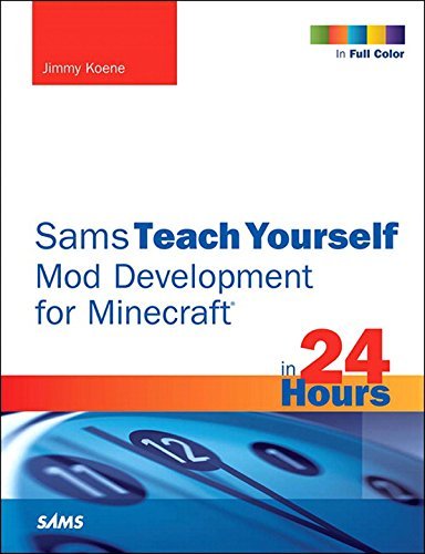 Ebook 978-0672337192 Sams Teach Yourself Mod Development for Minecraft in 24 Hours