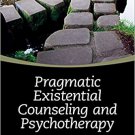 Ebook 978-1483368993 Pragmatic Existential Counseling and Psychotherapy: Intimacy, Intuition, and