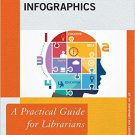 Ebook 978-1442260351 Infographics: A Practical Guide for Librarians (Practical Guides for Librari