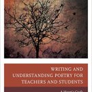 Ebook 978-1475814064 Writing and Understanding Poetry for Teachers and Students: A Heart's Craft