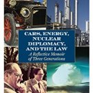 Ebook 978-1442220119 Cars, Energy, Nuclear Diplomacy and the Law: A Reflective Memoir of Three Ge