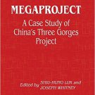 Ebook 978-0873327336 Megaproject: Case Study of China's Three Gorges Project: Case Study of China