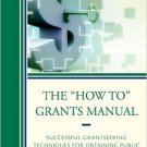 Ebook 978-1475810103 The "How To" Grants Manual: Successful Grantseeking Techniques for Obtaining
