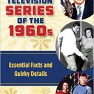 Ebook 978-1442268340 Television Series of the 1960s: Essential Facts and Quirky Details