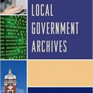 Ebook 978-1442263949 Managing Local Government Archives