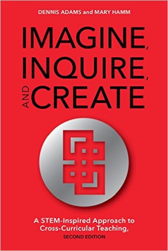 Ebook 978-1475821765 Imagine, Inquire, and Create: A STEM-Inspired Approach to Cross-Curricular T