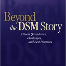 Ebook 978-0761930327 Beyond the DSM Story: Ethical Quandaries, Challenges, and Best Practices