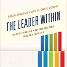 Ebook 978-1475829686 The Leader Within: Understanding and Empowering Teacher Leaders