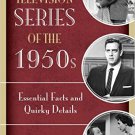 Ebook 978-1442261037 Television Series of the 1950s: Essential Facts and Quirky Details