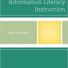 Ebook 978-1442257931 The New Information Literacy Instruction: Best Practices (Best Practices in