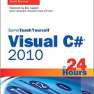 Ebook 978-0672331015 Sams Teach Yourself Visual C# 2010 in 24 Hours: Complete Starter Kit