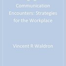 Ebook 978-1412966672 Managing Risk in Communication Encounters: Strategies for the Workplace