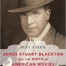 Ebook 978-1442242586 Buccaneer: James Stuart Blackton and the Birth of American Movies (Film and