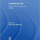 Ebook 978-0815321934 Institutional Life: Family, Schools, Race, and Religion (Essays on Mexico Ce