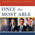 Ebook 978-1442220225 Only the Most Able: Moving Beyond Politics in the Selection of National Secu