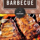 Ebook 978-1442227538 Barbecue: A History (The Meals Series)