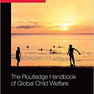 Ebook 978-1138942752 The Routledge Handbook of Global Child Welfare (Routledge International Hand