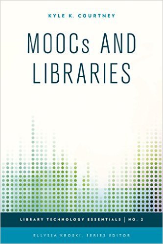 Ebook 978-1442252936 MOOCs and Libraries (Library Technology Essentials)