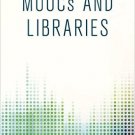 Ebook 978-1442252936 MOOCs and Libraries (Library Technology Essentials)