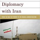 Ebook 978-1442252110 U.S. Nuclear Diplomacy with Iran: From the War on Terror to the Obama Admini