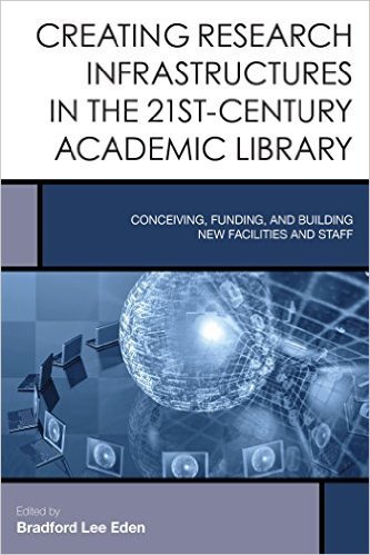 Ebook 978-1442252417 Creating Research Infrastructures in the 21st-Century Academic Library: Conc
